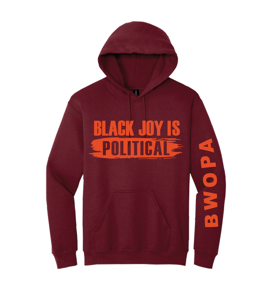 Black Joy is Political Hoodie
